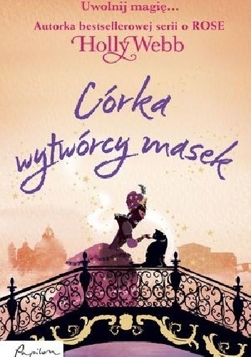 Córka wytwórcy masek - Holly Webb