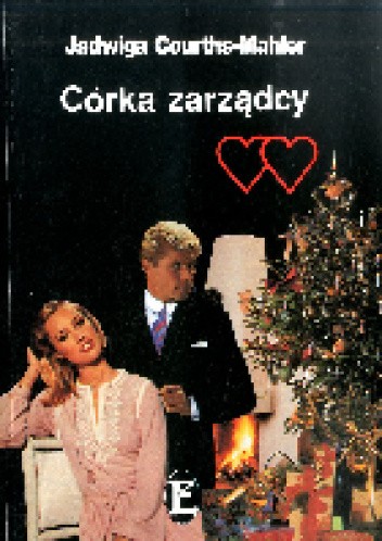 Córka zarządcy - Jadwiga Courths-Mahler