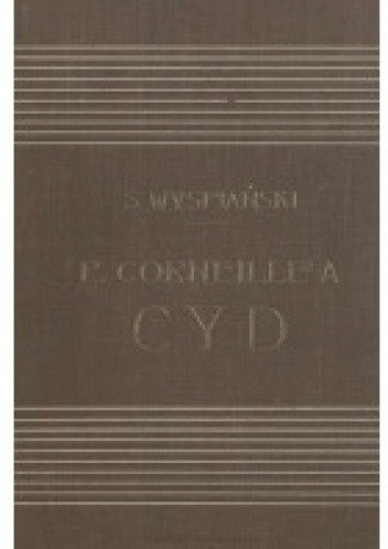 Corneille'a Cyd - Stanisław Wyspiański