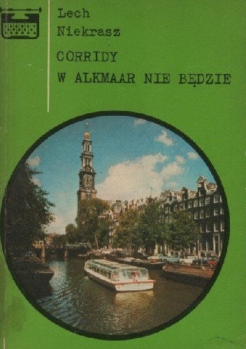 Corridy w Alkmaar nie będzie - Lech Z. Niekrasz