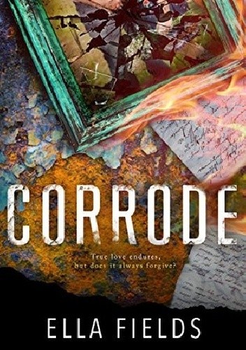 Corrode - Ella Fields