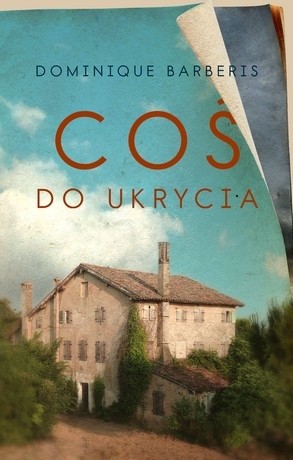 Coś do ukrycia - Dominique Barberis