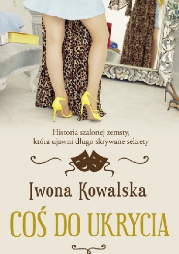 Coś do ukrycia - Iwona Kowalska
