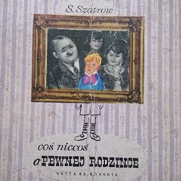Coś niecoś o pewnej rodzince - Samuel Szatrow
