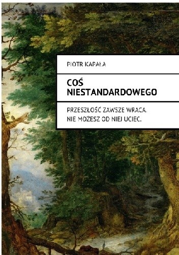 Coś niestandardowego - Piotr Kapała
