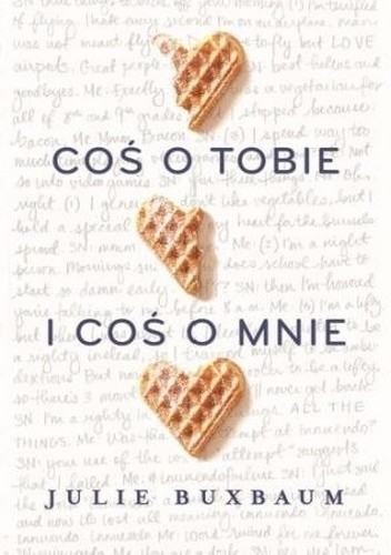 Coś o tobie i coś o mnie - Julie Buxbaum