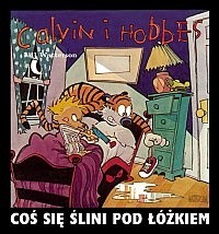 Coś się ślini pod łóżkiem - Bill Watterson