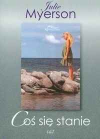 Coś się stanie - Julie Myerson