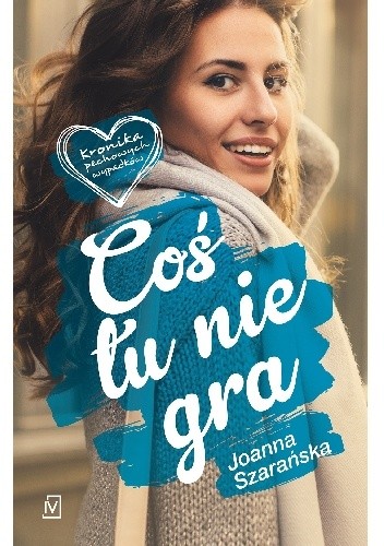 Coś tu nie gra - Joanna Szarańska