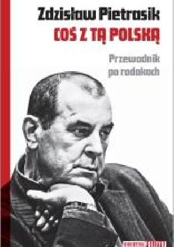 Coś z tą Polską - Zdzisław Pietrasik