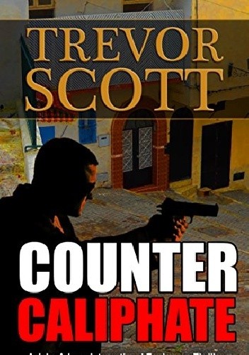Counter Caliphate - Trevor Scott