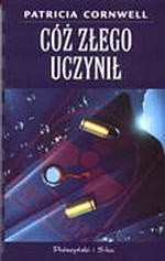 Cóż złego uczynił - Patricia Cornwell