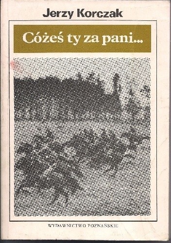 Cóżeś ty za pani... O walkach armii 