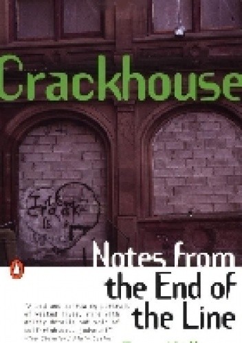 Crackhouse: Notes From The End of The Line - Terry Williams
