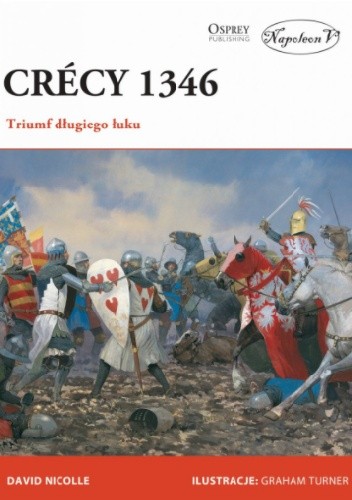 Crécy 1346. Triumf długiego łuku - David Nicolle