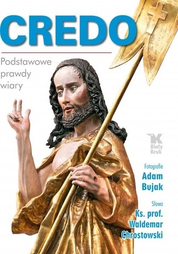 Credo. Podstawowe prawdy wiary - Adam Bujak
