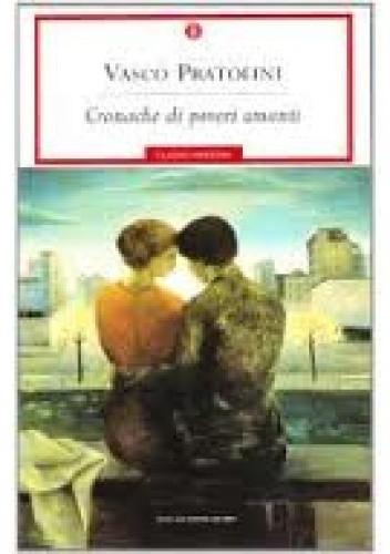 Cronache di poveri amanti - Vasco Pratolini
