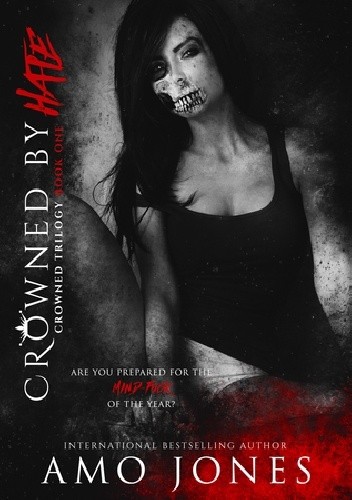 Crowned by Hate - Amo Jones