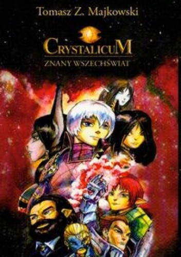 Crystalicum Znany wszechświat - Tomasz Z. Majkowski