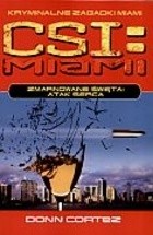 CSI: Kryminalne zagadki Miami. zmarnowane święta. Część 2: Atak serca - Donn Cortez