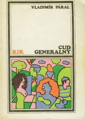 Cud generalny. Powieść nadziei - Vladimír Páral