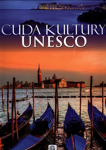 Cuda kultury Unesco - praca zbiorowa