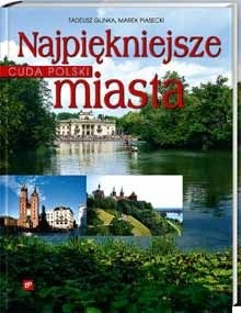 Cuda Polski. Najpiękniejsze miasta - Tadeusz Glinka
