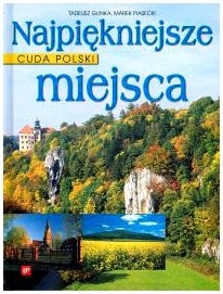 Cuda Polski. Najpiękniejsze miejsca - Tadeusz Glinka