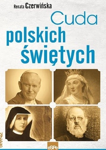 Cuda polskich świętych - Renata Czerwińska