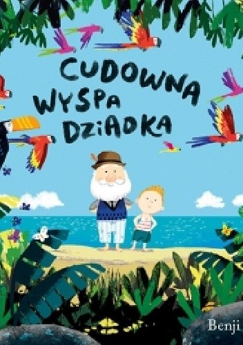 Cudowna wyspa dziadka - Benji Davies