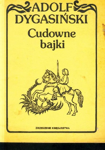 Cudowne bajki - Adolf Dygasiński