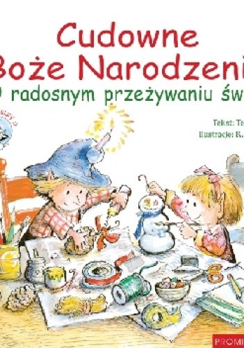 Cudowne Boże Narodzenie. O radosnym przeżywaniu świąt. - Ted O'Neal