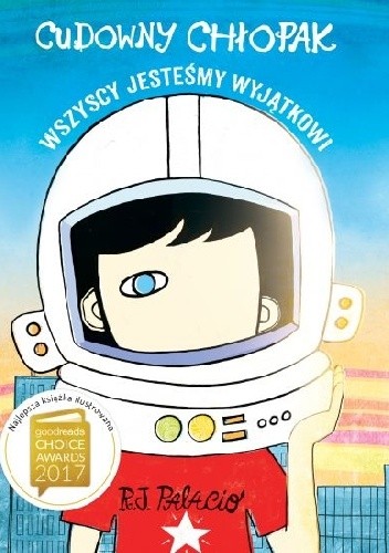 Cudowny chłopak. Wszyscy jesteśmy wyjątkowi - R. J. Palacio