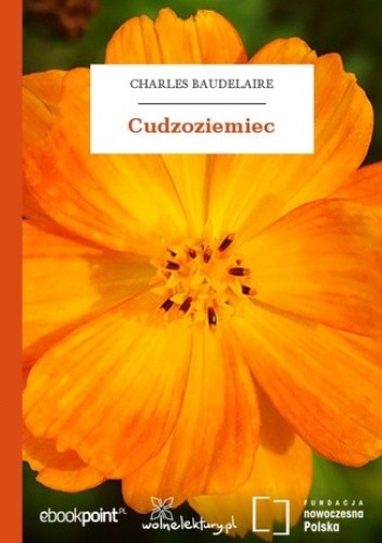 Cudzoziemiec - Charles Pierre Baudelaire