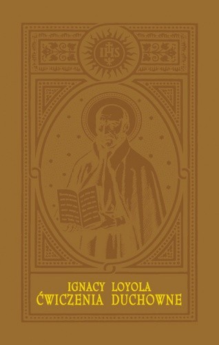 Ćwiczenia duchowne - św. Ignacy Loyola