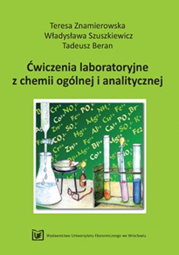 Ćwiczenia laboratoryjne z chemii ogólnej i analitycznej - Znamierowska Teresa