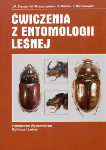 Ćwiczenia z entomologii leśnej - Jerzy R. Starzyk