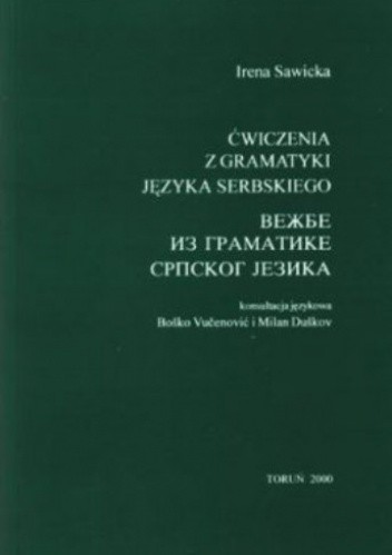 Ćwiczenia z gramatyki języka serbskiego - Irena Sawicka