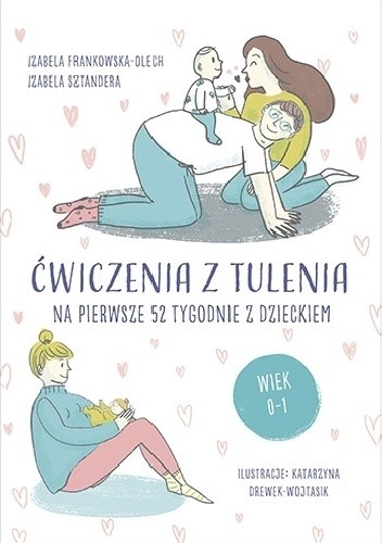 Ćwiczenia z tulenia na pierwsze 52 tygodnie z dzieckiem - Izabela Sztandera