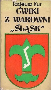 Ćwiki z warowni „Śląsk” - Tadeusz Kur