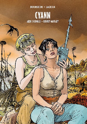 Cyann. Integral #2. Ajeja z Aldaalu. Kolory Marcady - François Bourgeon