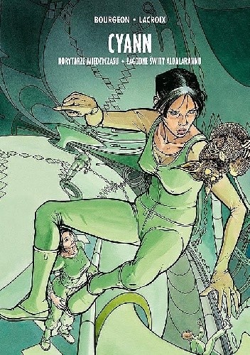 Cyann. Integral #3. Korytarze Międzyczasu. Łagodne świty Aldalaranna. - François Bourgeon