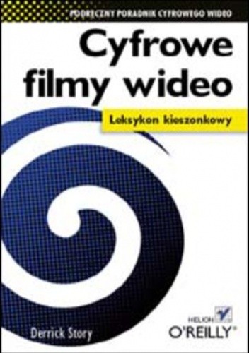 Cyfrowe filmy wideo. Leksykon kieszonkowy - Derrick Story