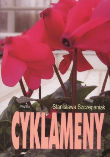 Cyklameny - Stanisława Szczepaniak