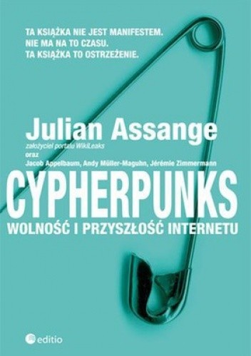 Cypherpunks. Wolność i przyszłość internetu - Julian Assange