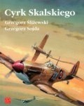 Cyrk Skalskiego - Grzegorz Śliżewski
