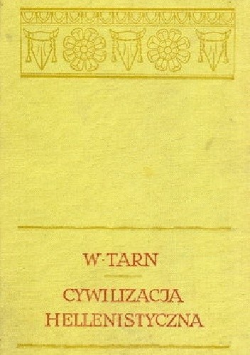 Cywilizacja hellenistyczna - William Woodthorpe Tarn