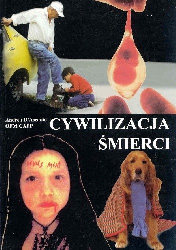 Cywilizacja śmierci. Działanie szatana dzisiaj - Andrea D'Ascanio