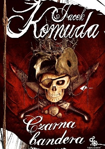 Czarna bandera - Jacek Komuda