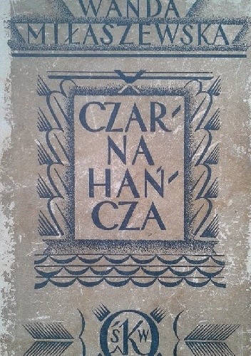 Czarna Hańcza - Wanda Miłaszewska